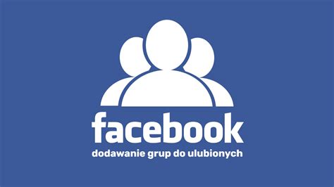 Jak przypiąć grupy do ulubionych na Facebooku