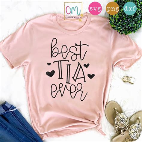 Best Tia Ever Aunt Tee Svg Png Dxf Silhouette Cameo And Etsy