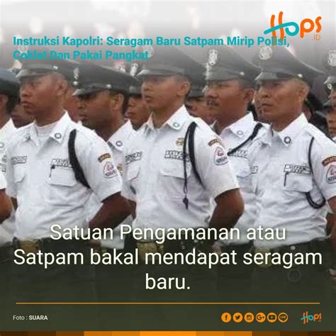 Instruksi Kapolri Seragam Baru Satpam Mirip Polisi Coklat Dan Pakai