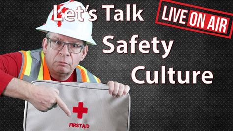 The Safety Meeting Lets Talk Safety Culture First Aid Youtube