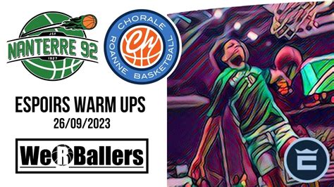 Nanterre Vs Chorale Roanne Espoirs Warm Ups Youtube