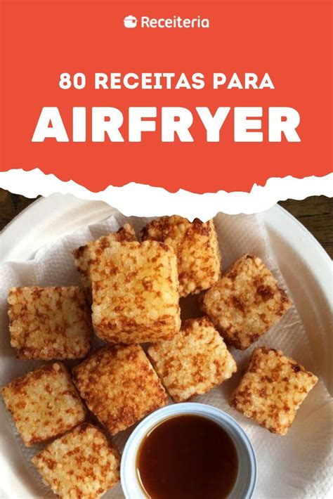 80 receitas para airfryer que são refeições práticas e saudáveis