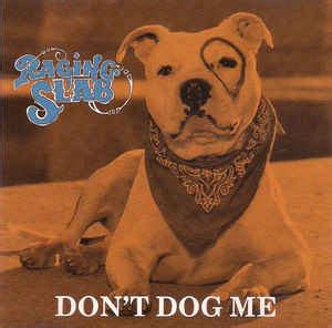 Raging Slab – Don't Dog Me (1989, CD) - Discogs