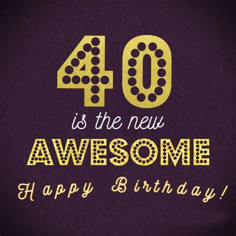 40 Ways To Wish Someone A Happy 40th Birthday