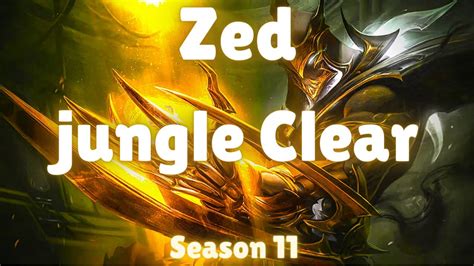 Zed Jungle Clear Season Zed Jungle Full Clear Guide Best Clear