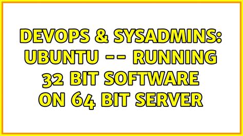 Devops Sysadmins Ubuntu Running Bit Software On Bit Server