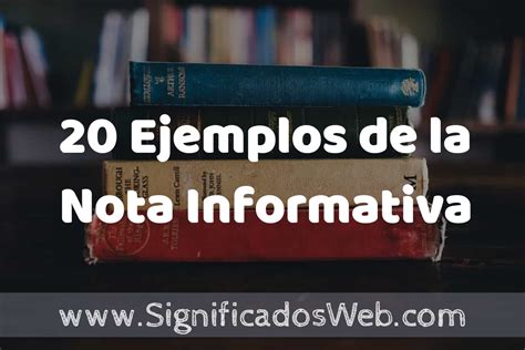 20 Ejemplos de la Nota Informativa Tipos Definición y Análisis