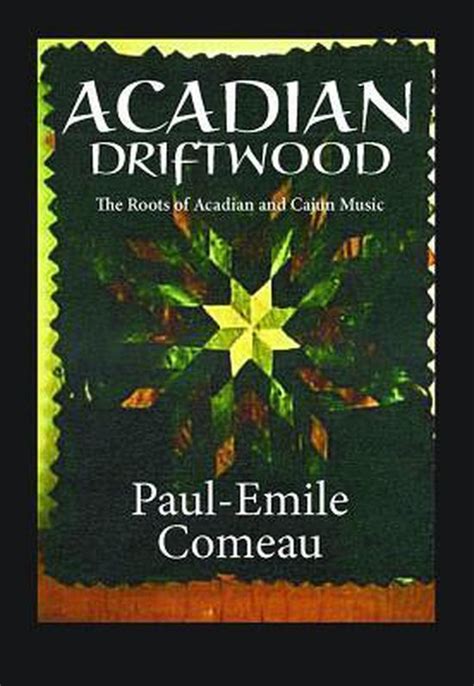 Acadian Driftwood Paul Emile Comeau 9781894997409 Boeken