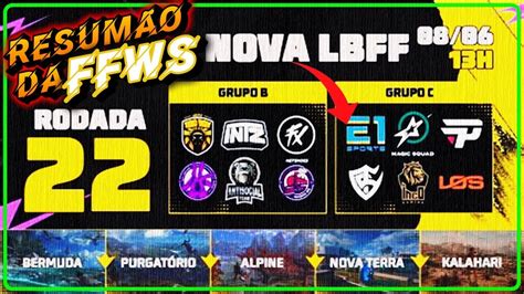 Resumo Da Nova Lbff Ffws Br 🏆rodada 22 Grupos B E C Lbff Youtube