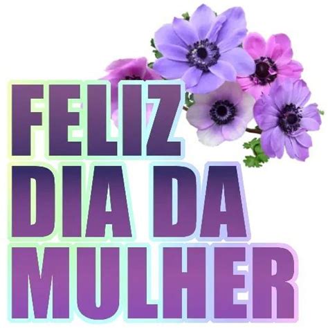 Feliz Dia Da Mulher