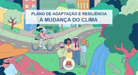 Plano De Resiliência E Adaptação Climática Segue Recebendo Sugestões