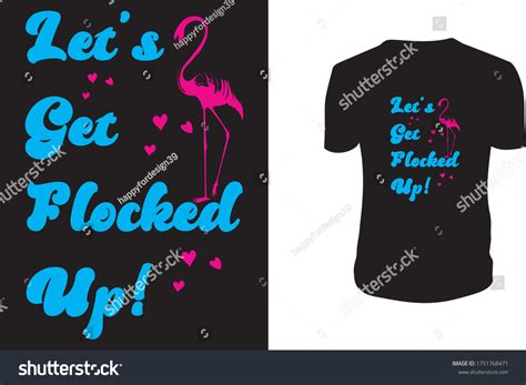 Lets Get Flocked Flamingo Tshirt Flamingo Stock Vector Royalty Free