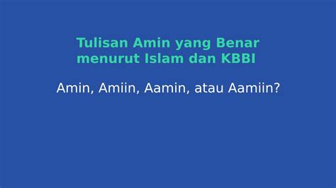 Tulisan Amin Yang Benar Menurut Islam Dan Kbbi