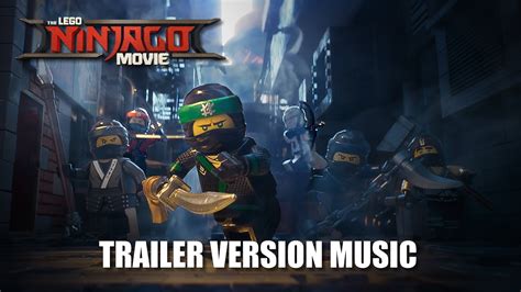 The Lego Ninjago Movie Trailer Music Version Youtube