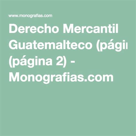 Derecho Mercantil Guatemalteco página 2 Derecho mercantil