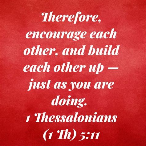 1 Thessalonians 1 Th 511 Therefore Encourage Each Other And Build