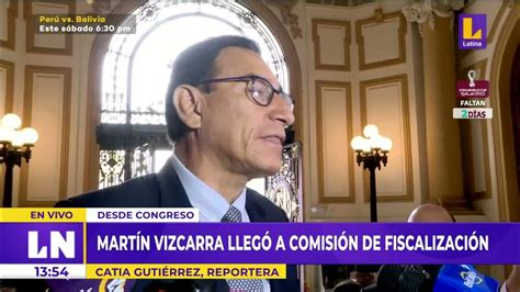 🔴 El Expresidente Martín Vizcarra Llegó A Comisión De Fiscalización