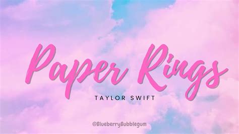 Paper Rings Taylor Swift Lyrics Youtube