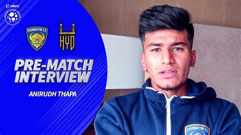 Chennaiyin Fcs Anirudh Thapa On Team Morale Ahead Of Hyderabad Fc