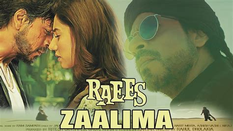 Raees New Song Zaalima Shahrukh Khan Mahira Khan Youtube