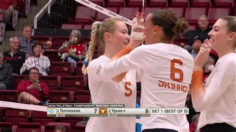 2 Texas Vs 3 Tennessee Regional Semifinal Ncaa Women Volleyball