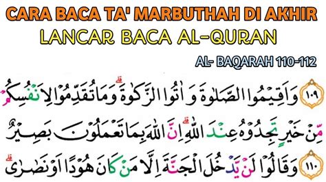 Lancar Baca Al Quran Surah Al Baqarah Ayat 110 112 Dengan Teknik Baca