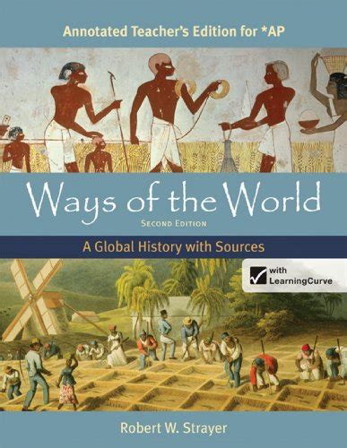 Ways Of The World A Global History With Sources For AP Annotated