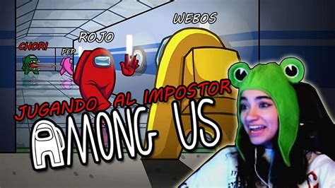 La Mejor Impostora En Among Us Youtube