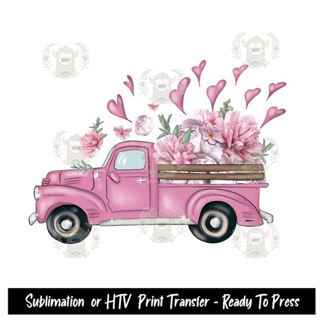 Love Truck Sublimation Print Transfer Ready To Press Htv Sublimation Transfers Heat Press