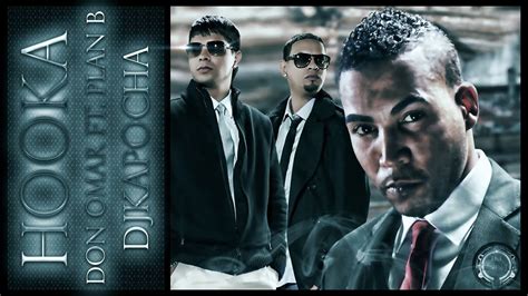 Hooka Don Omar Ft Plan B Dj Kapocha YouTube