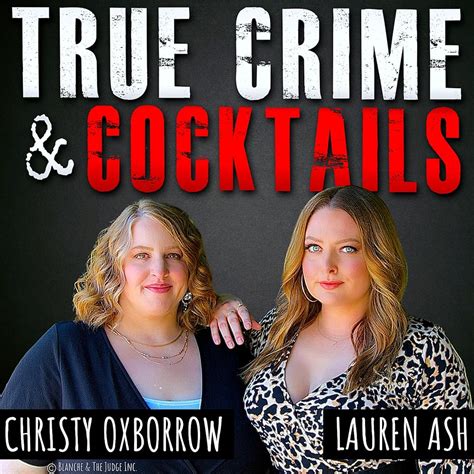 True Crime And Cocktails 100 100th Episode Extravaganza Podcast