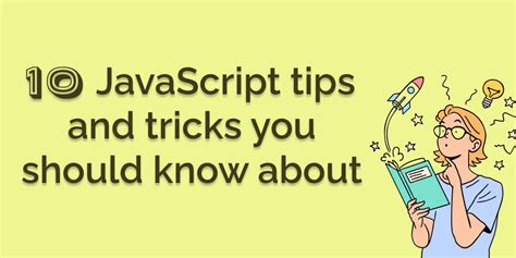 10 Javascript Tips And Tricks That Makes You A Better Dev