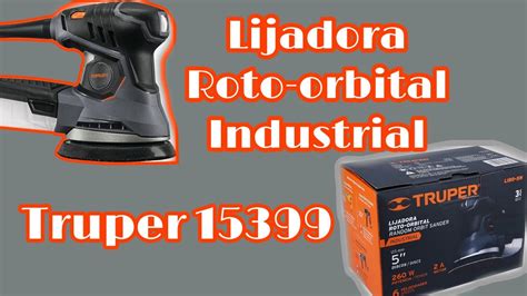 Lijadora Roto Orbital Industrial Truper Unboxing Youtube