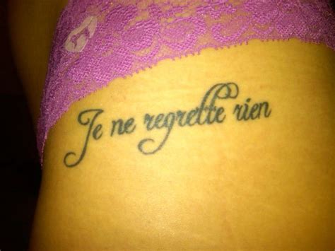 Regret Quote Tattoos Je Ne Regrette Rien I Regret Nothing Tattoos