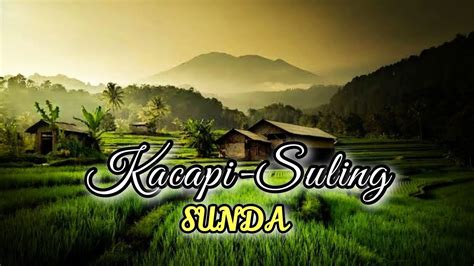 Kacapi Suling Sunda Panorama Keindahan Alam Youtube