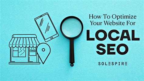 How To Optimize Your Website For Local Seo Solespire