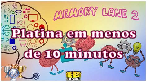 Memory Lane Passo A Passo Para Pegar A Platina Em Menos De