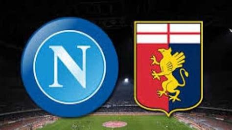 Dove Vedere Napoli Genoa Streaming E Tv 2a Giornata Serie A BreveNews