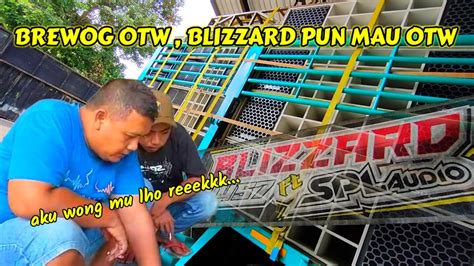 BREWOG DI BLITAR OTW BLIZZARD PUN JUGA OTW YouTube