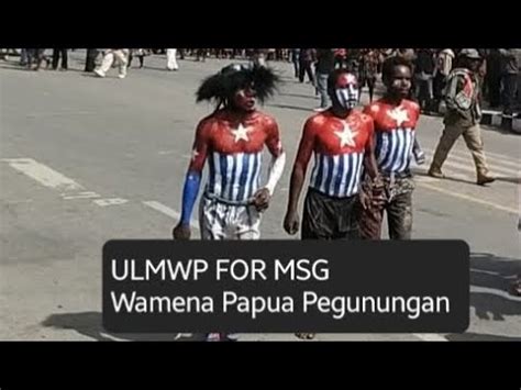 Papua Merdeka Ulmwp For Msg Wamena Youtube