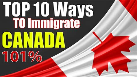 Top 10 Ways To Immigrate Canada Youtube