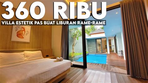 VILLA PRIVATE POOL KECE BUAT LIBURAN RAME RAME Review Villa Kota