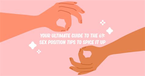 Your Ultimate Guide To The Sex Position Tips To Spice It Up