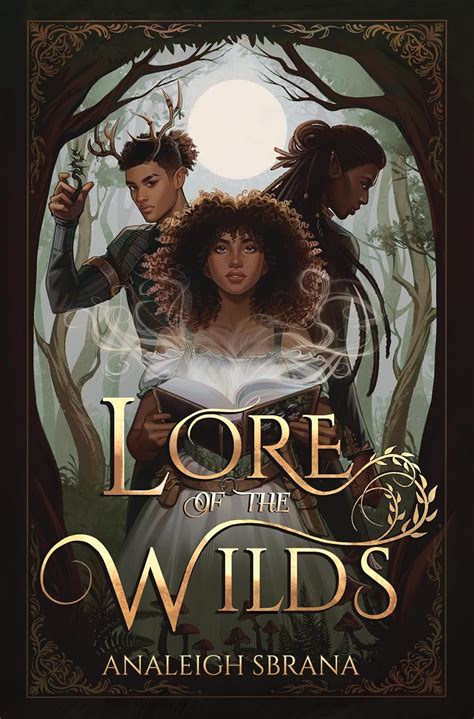 Lore Of The Wilds A Novel The Lore Of The Wilds Duology Book 1