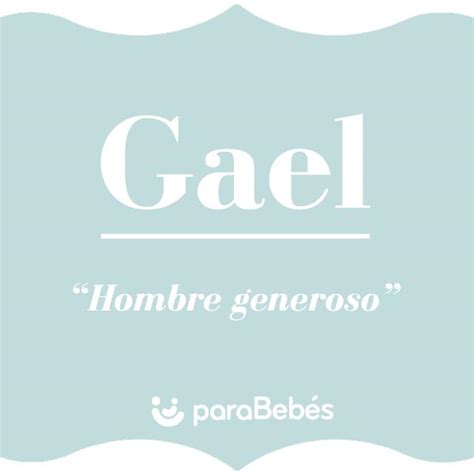 Significado Del Nombre Gael Origen Variaciones Y Personalidad Hot Sex