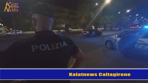 Caltagirone Controlli Polizia Identificate Oltre 50 Persone Sanzioni