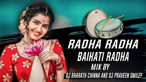 Radha Radha Baikati Radha Mix By Dj Bharath Chinna And Dj Praveen