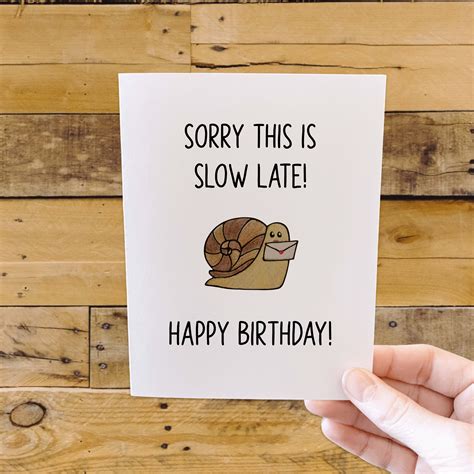 Funny Belated Birthday Card Pun Snail Mail Sorry Im Etsy