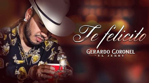 Gerardo Coronel Te Felicito LETRA LYRIC VIDEO ESTRENO 2022 YouTube