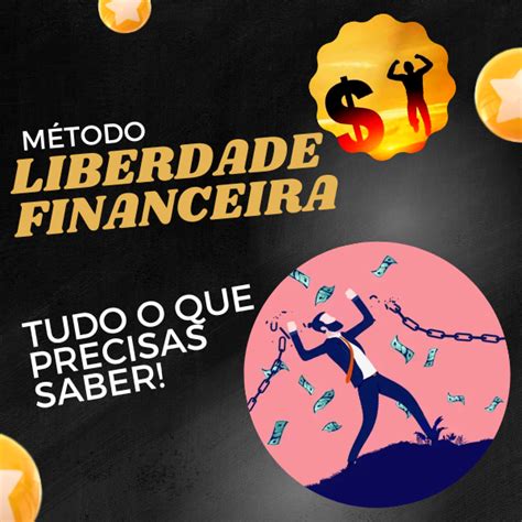 Caminho para a Liberdade Financeira Descubra o Método Infalível para